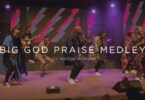ICC Nairobi Worship - Big God Praise Medley