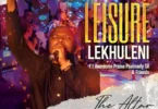 Leisure Lekhuleni - Xiyimo Xamina (Ft. Awesome Praise Psalmody SA & Malindi Mnisi)
